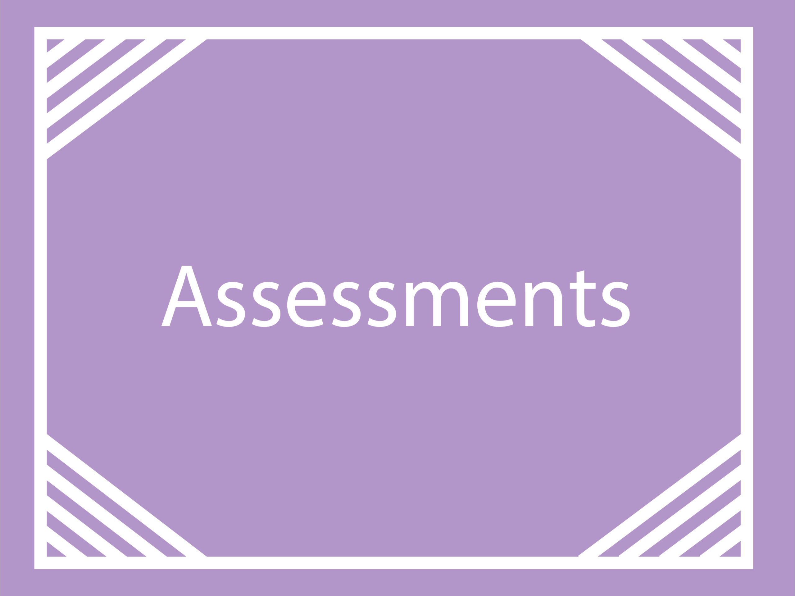 Assessments